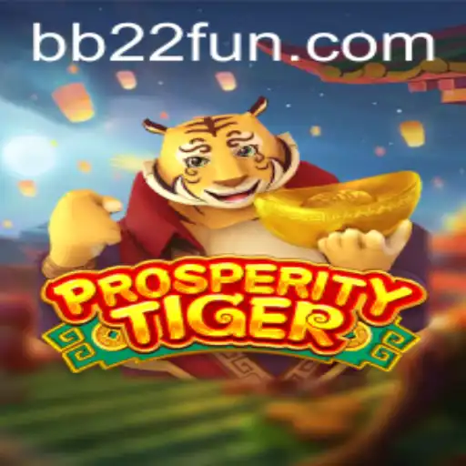 Exploring ProsperityTiger: A Thrilling Journey in BB22.com